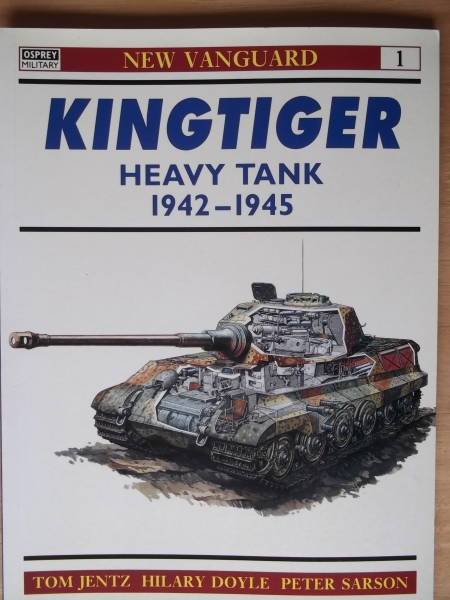 NEW VANGUARDS Books 001. KING TIGER HEAVY TANK 1942-1945
